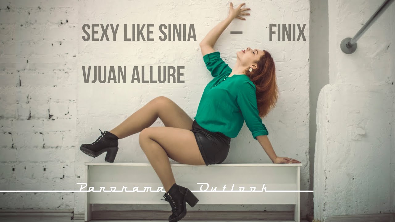 SEXY LIKE SINIA &ndash; FINIX - VJUAN ALLURE | Choreo by Nata Zorra