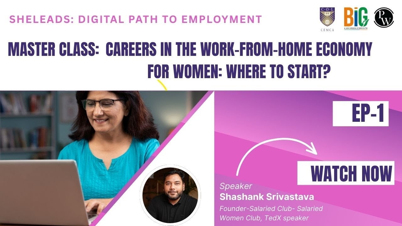 Master Class 1: Careers in the Work-From-Home Economy For Women: Where to Start? | COL-CEMCA
