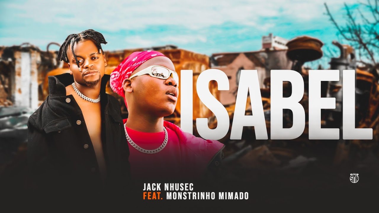 Jack Nhúsec ft Monstrinho Mimado - Isabel ( Prod by Nhalugwe )