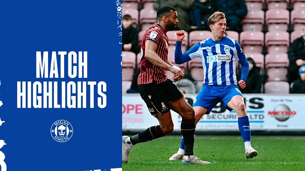 Match Highlights | Latics 2 Bradford City 0