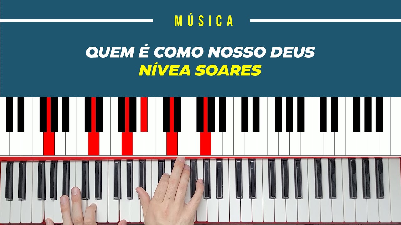 Música Quem É Como o Nosso Deus - Nívea Soares | Tutorial | Teclado