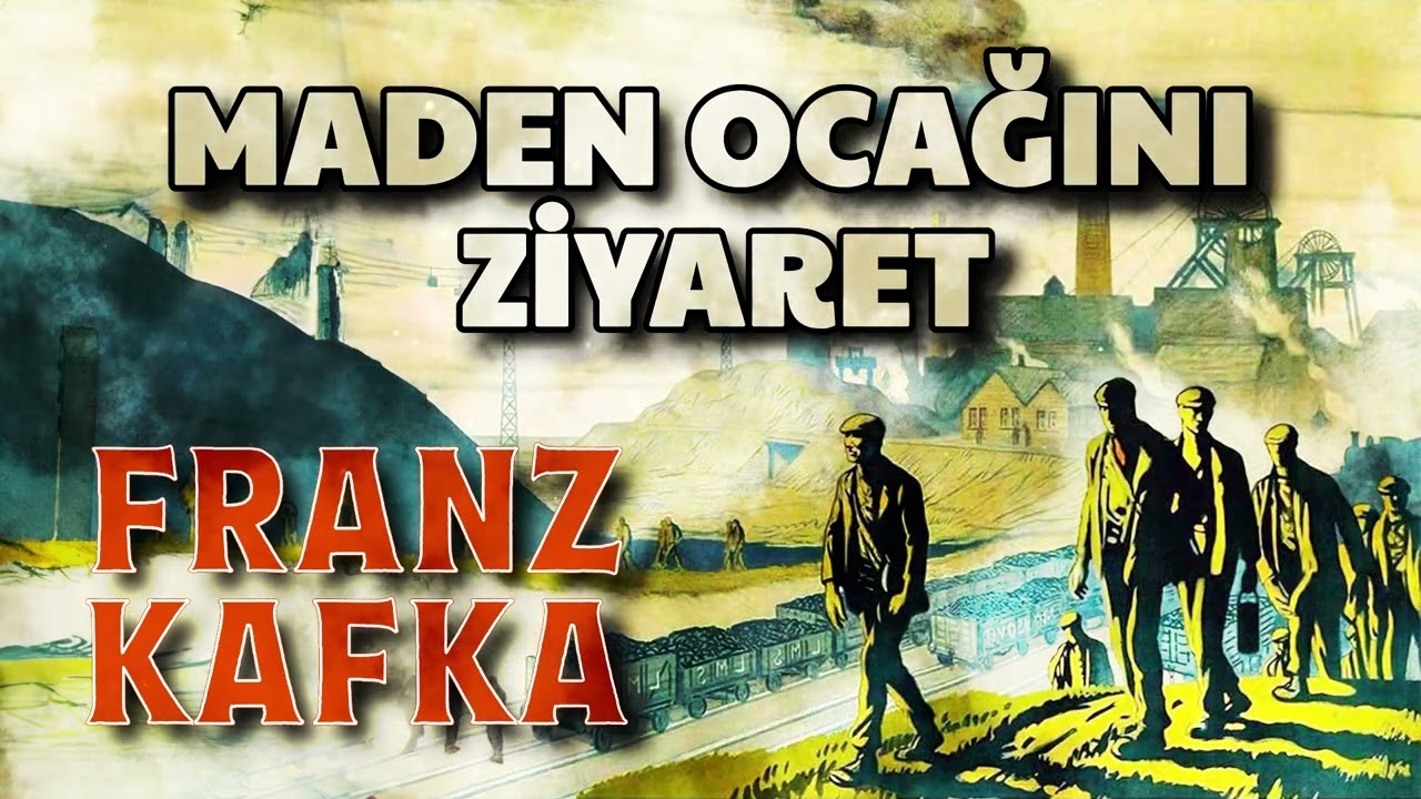 Maden Ocağını Ziyaret  - Franz Kafka | SESLİ KİTAP [ÖYKÜ]
