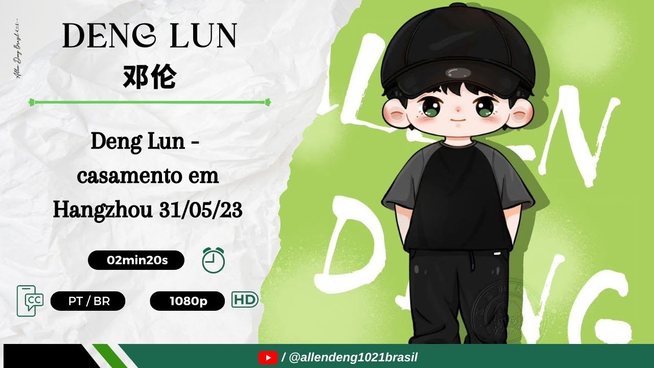 【Allen Deng 邓伦】| Deng Lun - casamento em Hangzhou 31/05/23