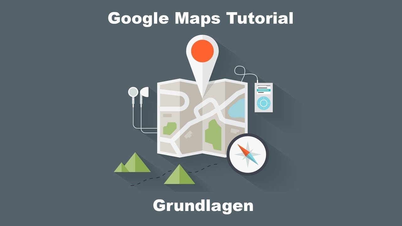 Google Maps | Grundlagen | Erste Schritte
