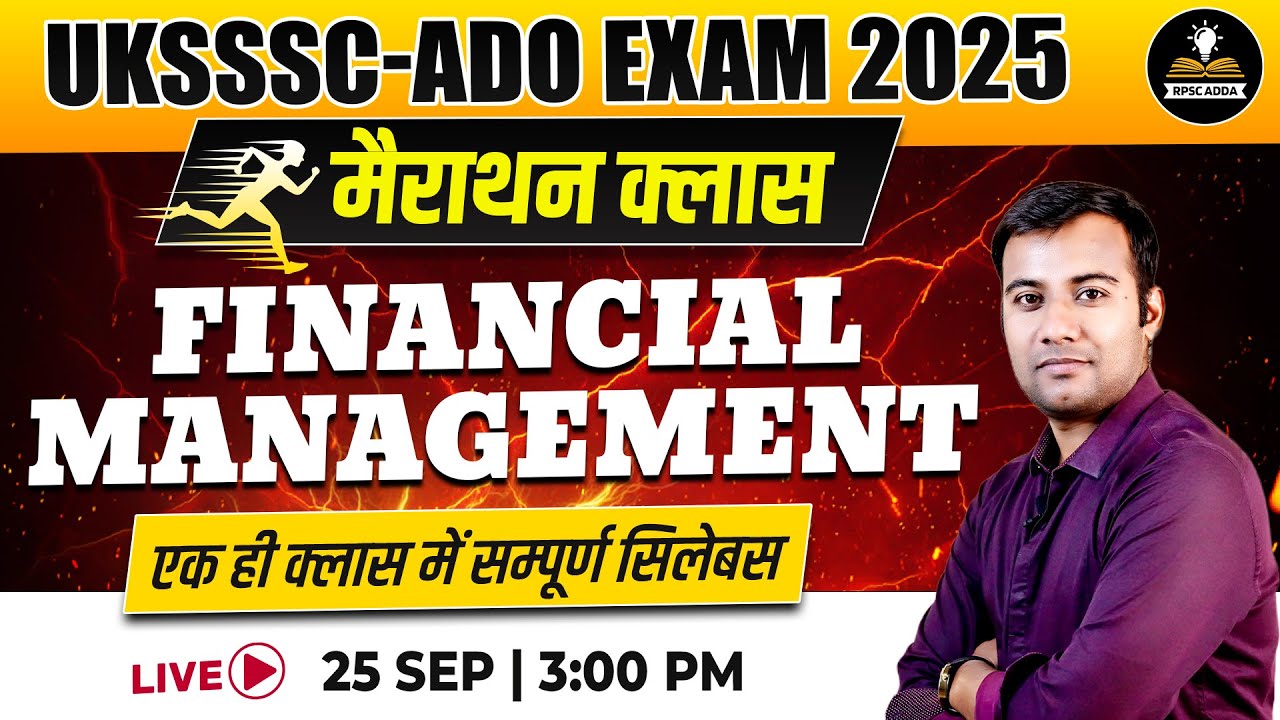 📚 UKSSSC ADO Exam 2025 | Financial Management Marathon Class | Complete Syllabus in One Class 🔥