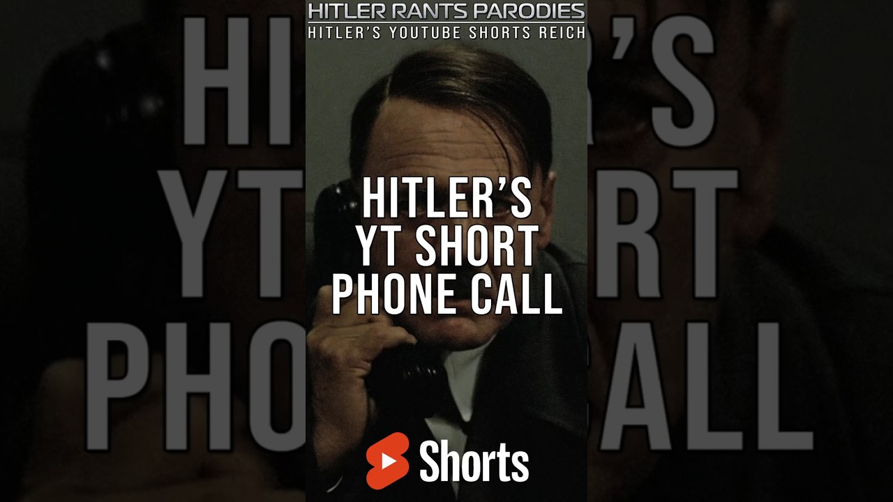Hitler&rsquo;s YT Short phone call #downfallparodies