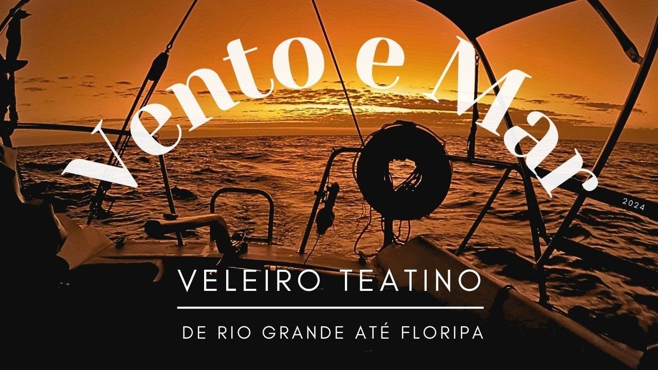 Travessia de Rio Grande/RS até Florianópolis/SC - veleiro Teatino - Delta26 #FOCONOALS