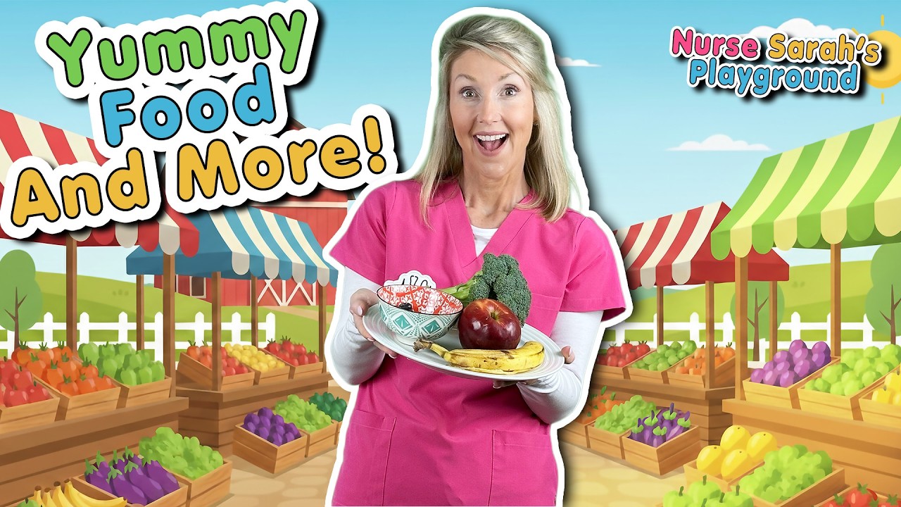 Yummy Food And More! - Nurse Sarah's Playground