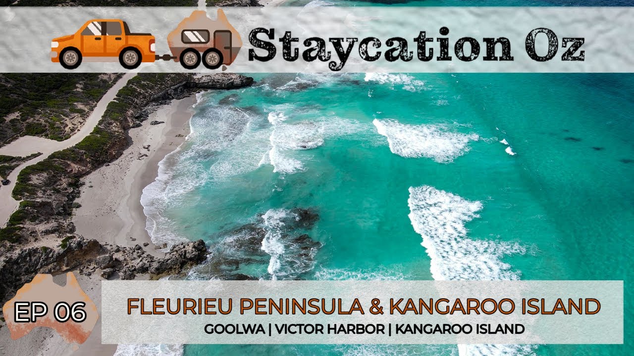 EP06: We ditch the caravan for a tent on Kangaroo Island | Victor Harbor & Goolwa | Lap of Australia