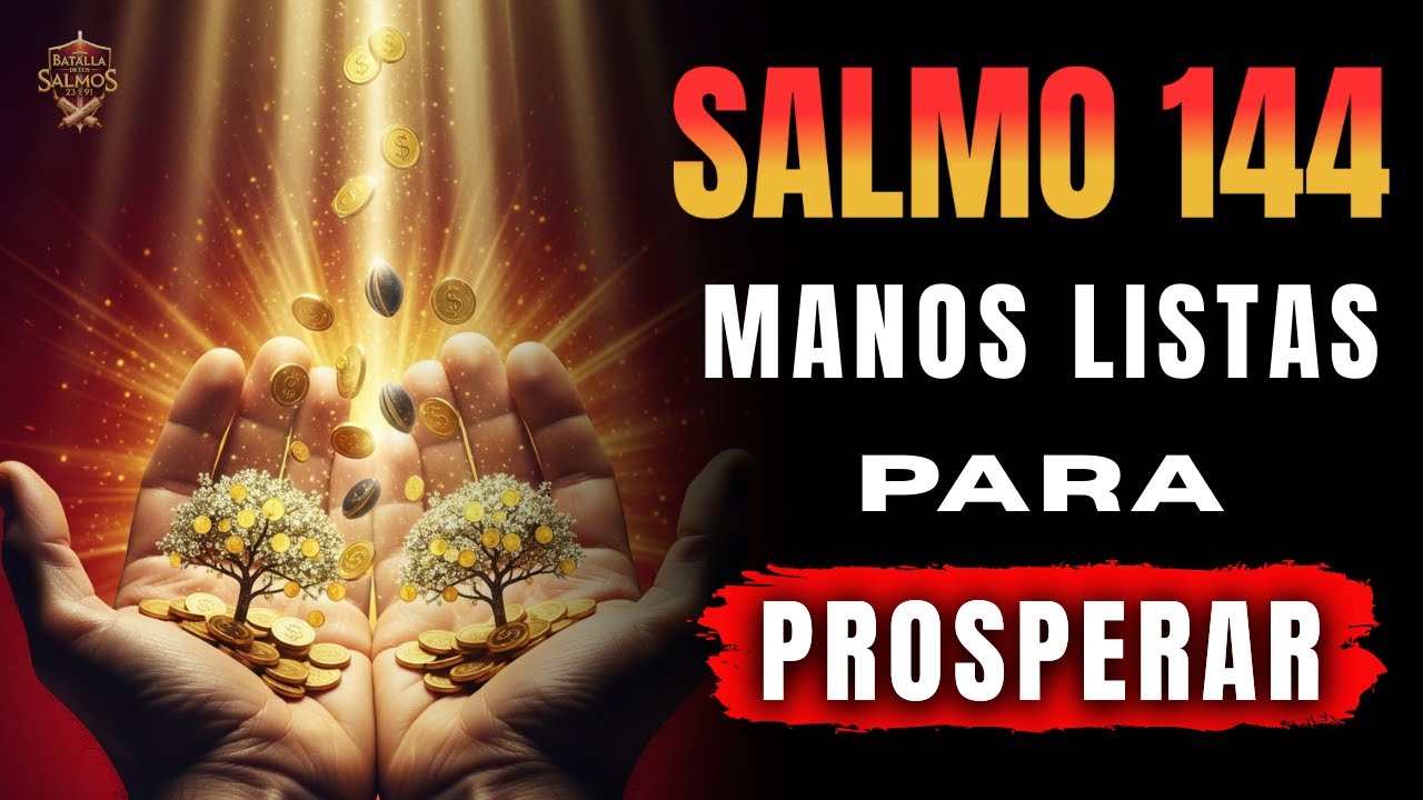 💰 SALMO 144 — Dios Prepara Tus Manos Para Prosperar HOY