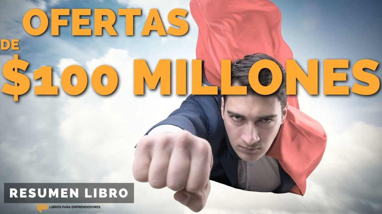 📖 Ofertas de $100 Millones - Un Resumen de Libros para Emprendedores
