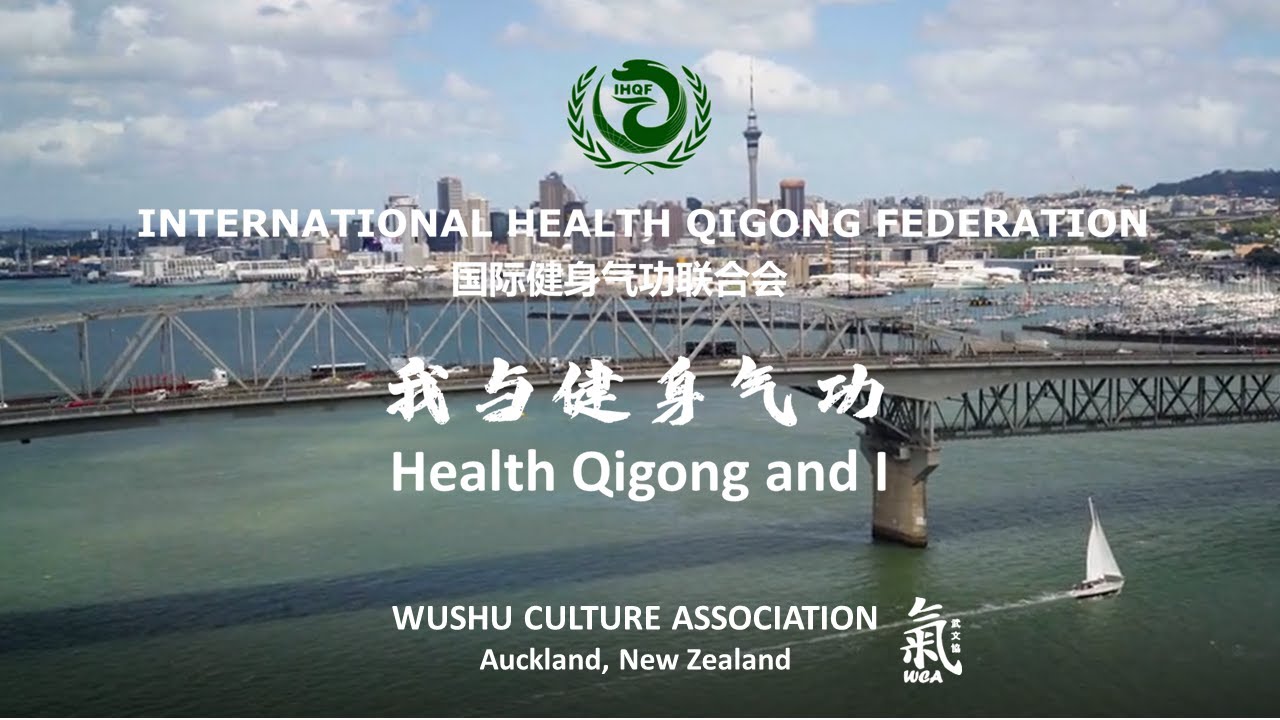 New Zealand Wushu Culture Association participated in 2021 IHQF &ldquo;Health Qigong and I