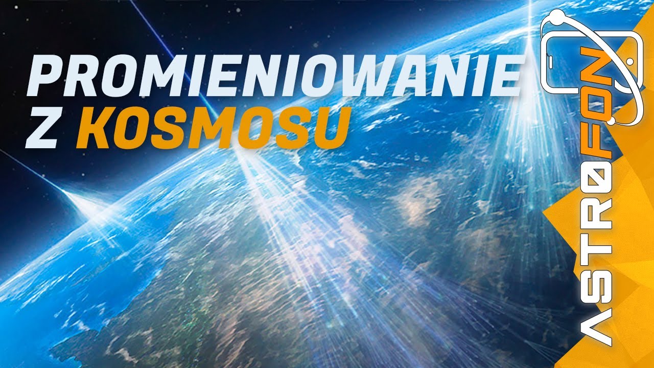 Promieniowanie kosmiczne, skąd się bierze i czym jest - AstroFon