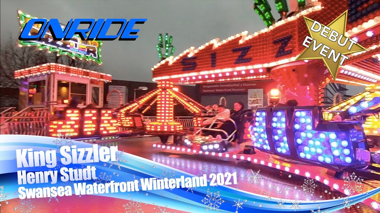 King Sizzler - Henry Studt (Onride) @ Swansea Waterfront Winterland 2021