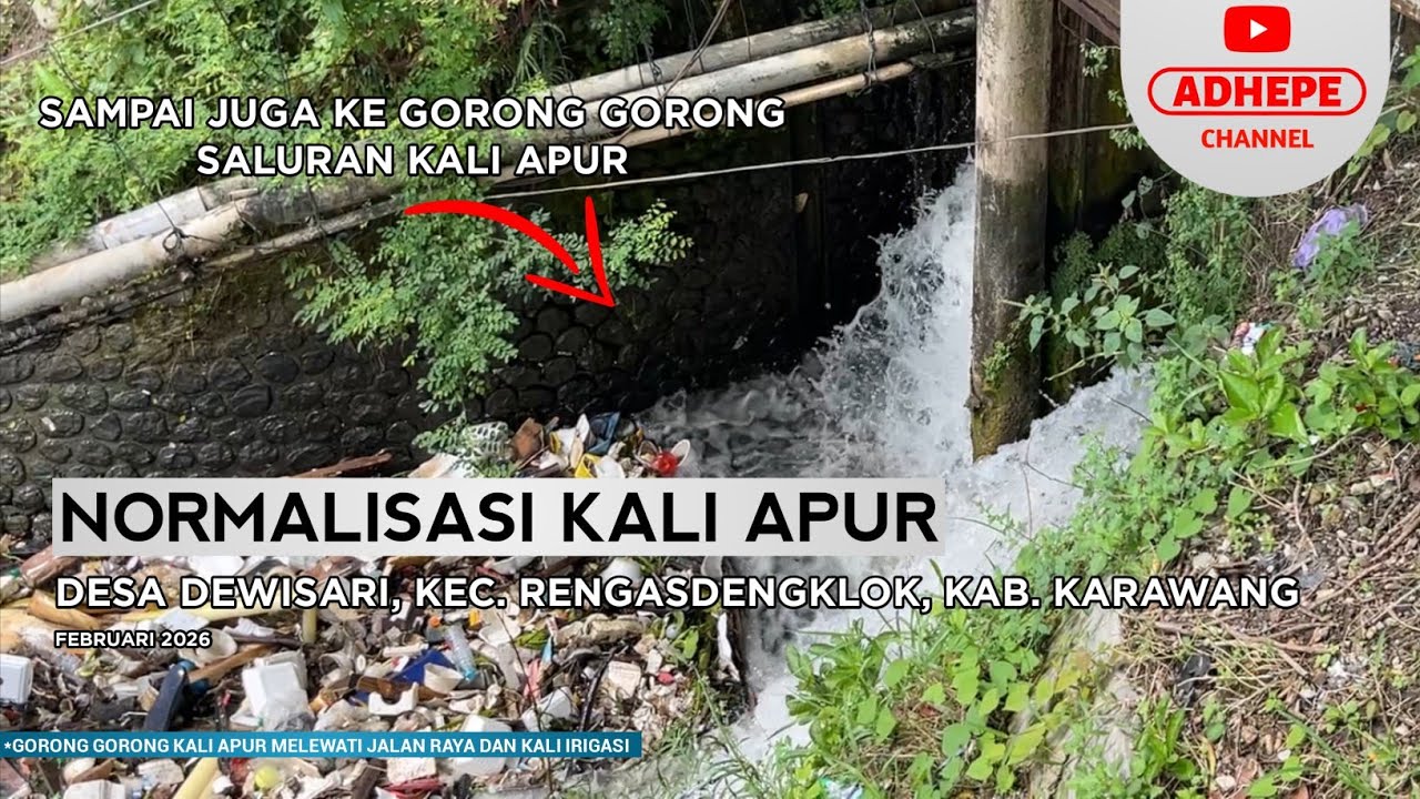 SAMPAI JUGA KE GORONG GORONG KALI APUR | NORMALISASI KALI APUR - KARAWANG 2026 