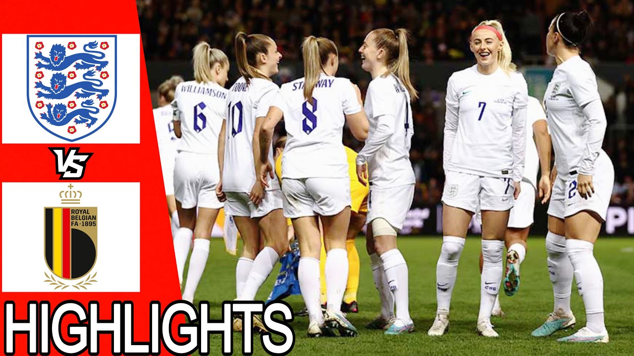 England vs Belgium | All Goals & Highlights | Arnold Clark Cup | 23 February, 2023