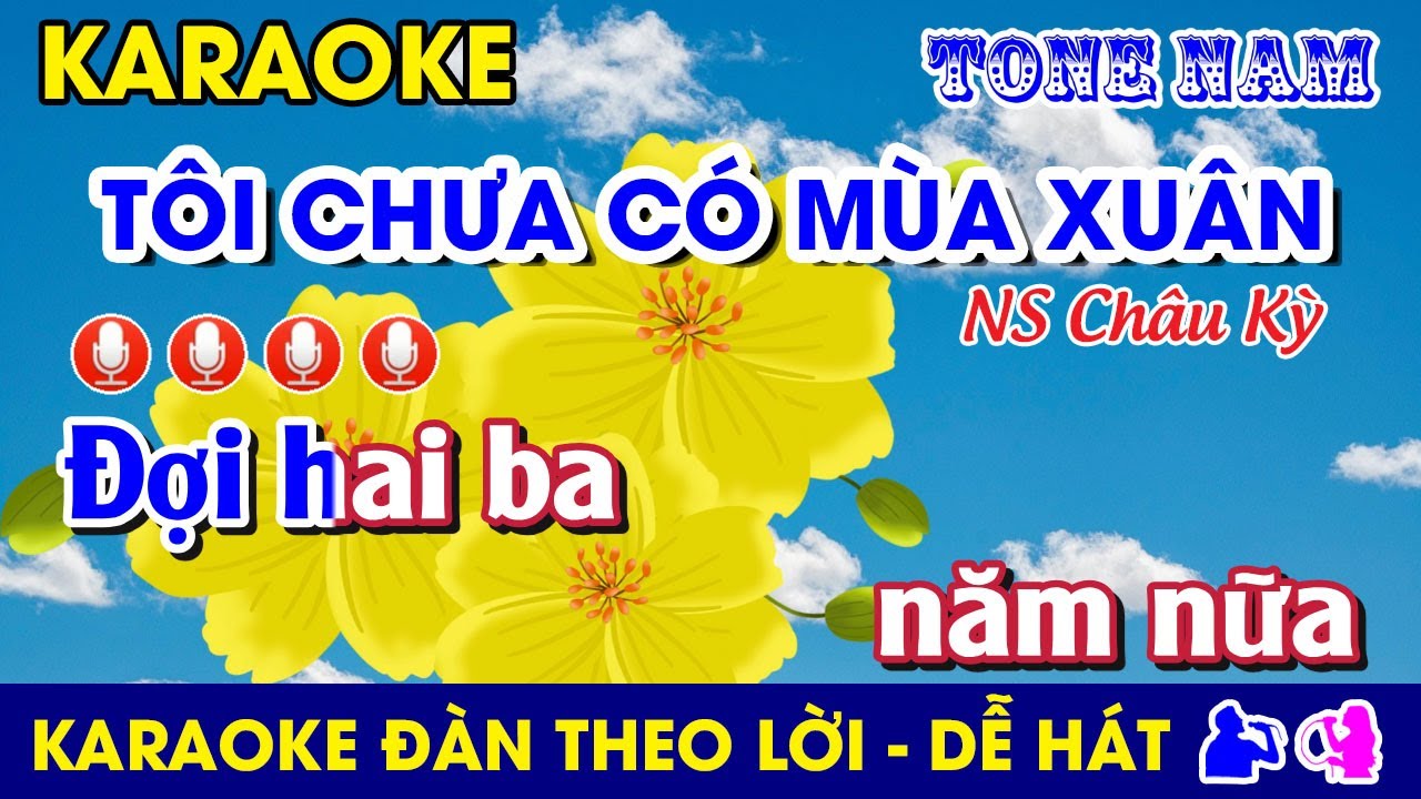 #Karaoke TÔI CHƯA CÓ MÙA XUÂN - Tone Nam (Am) Nhạc Sống #ToiChuaCoMuaXuan #ChauKy #bolero
