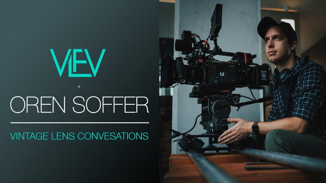 VLFV + Oren Soffer | Vintage Lens Conversations