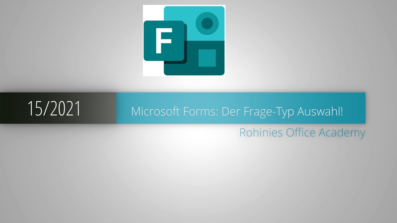 Tutorial: Der Frage-Typ Abfrage von Microsoft Forms im Detail erkl&auml;rt!