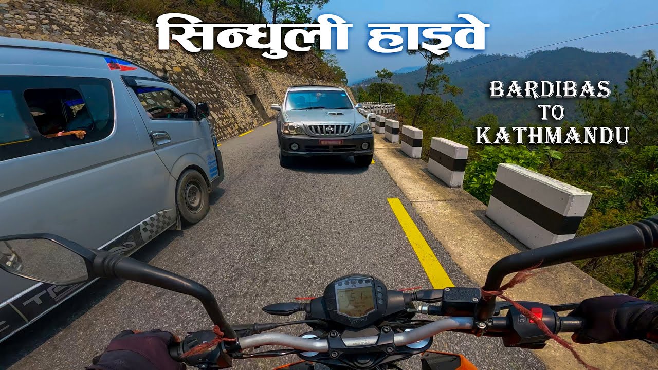 Bardibas To Kathmandu | Ride Safe In Sindhuli Highway |