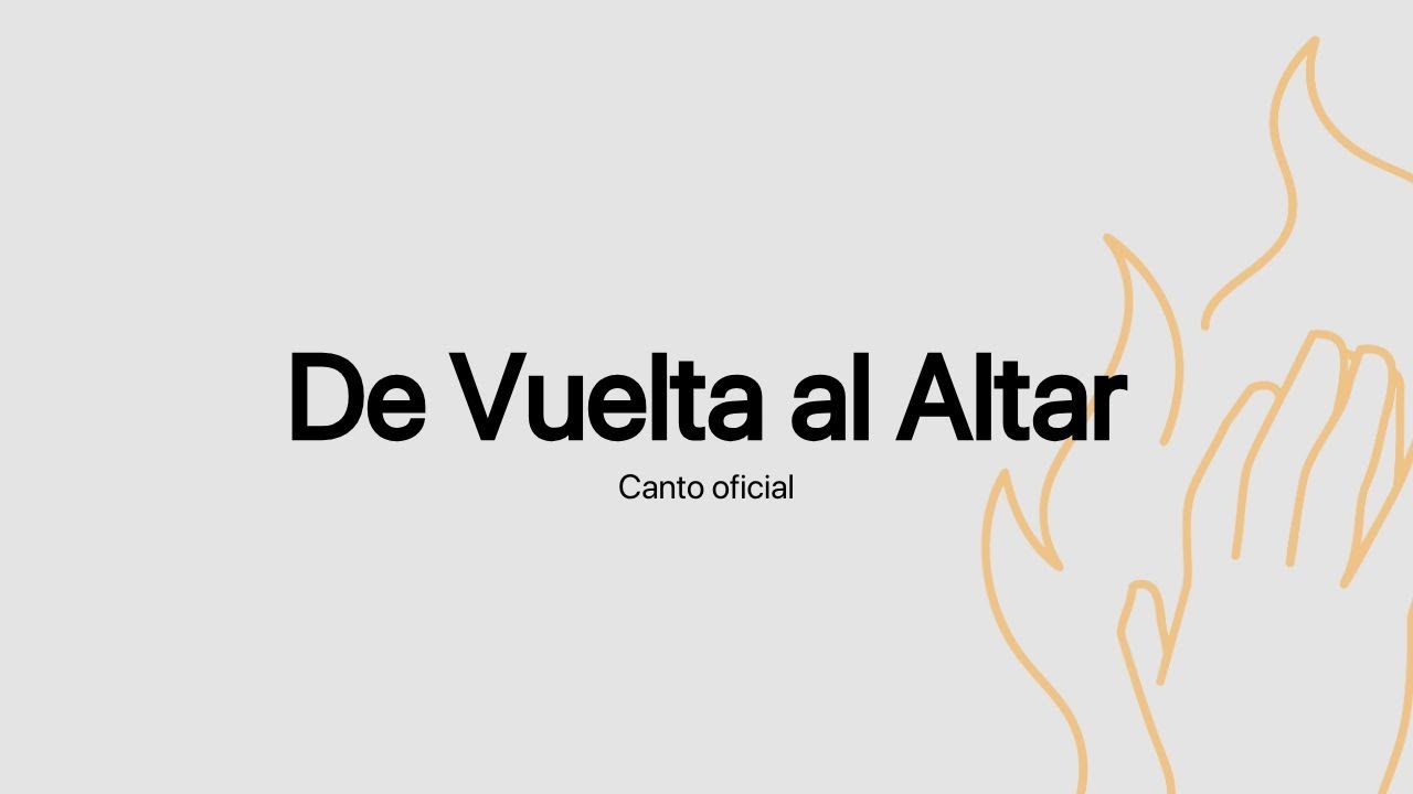 De Vuelta al Altar | Canto Oficial | InVerso