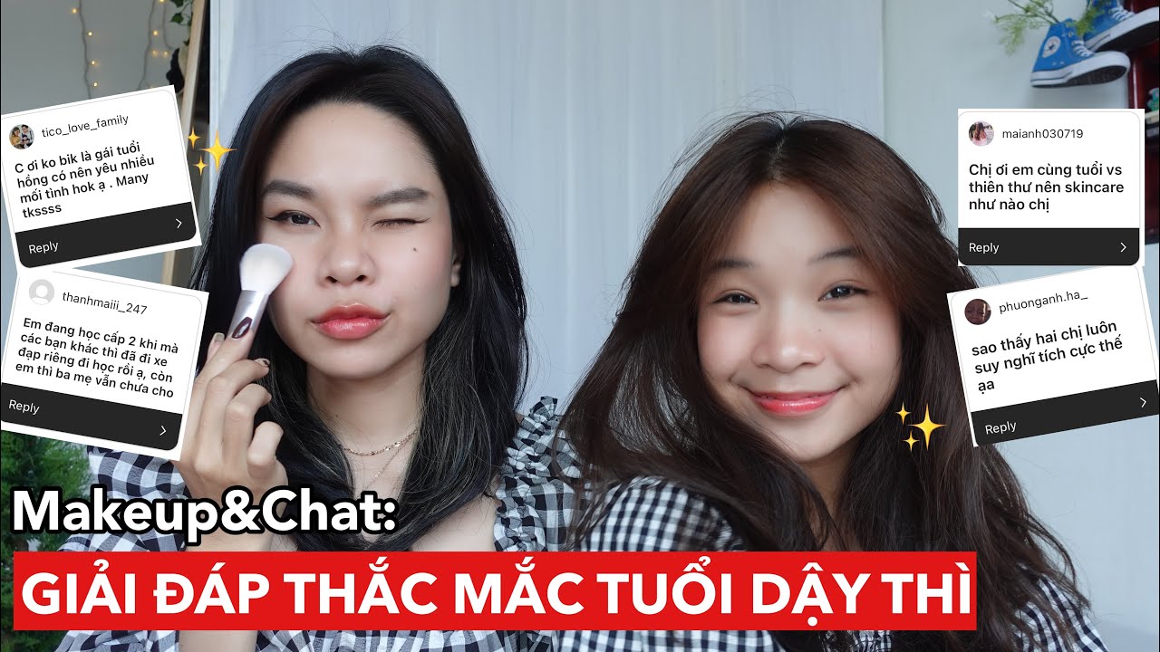 Makeup&Chat: GIẢI Đ&Aacute;P THẮC MẮC TUỔI DẬY TH&Igrave; C&Ugrave;NG SONG THƯ👩&zwj;❤️&zwj;👩