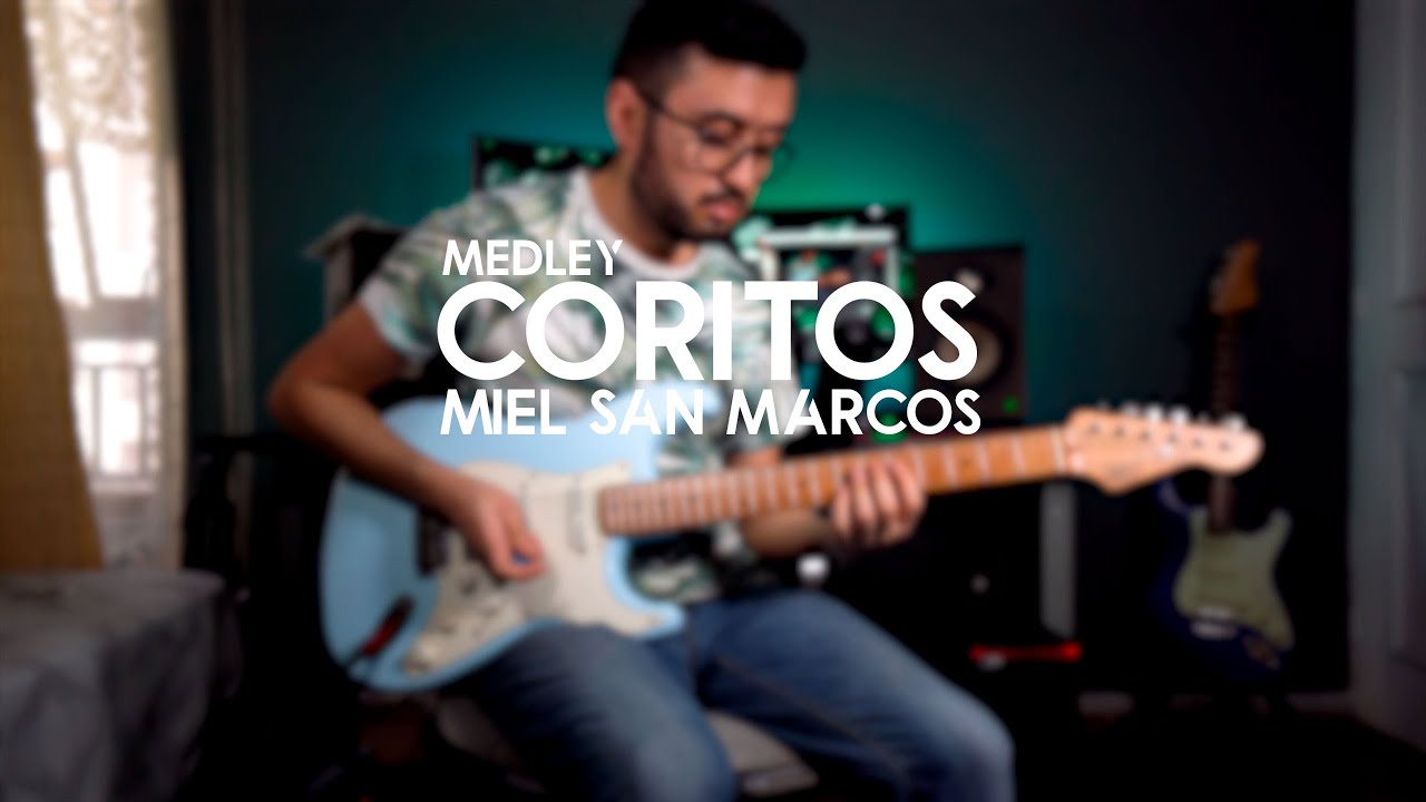 CORITOS - MIEL SAN MARCOS EVANGELIO - GUITAR COVER