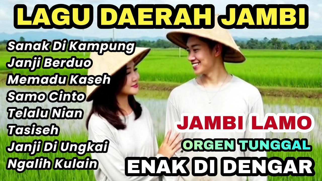 LAGU DAERAH JAMBI ORGEN TUNGGAL ENAK DIDENGAR
