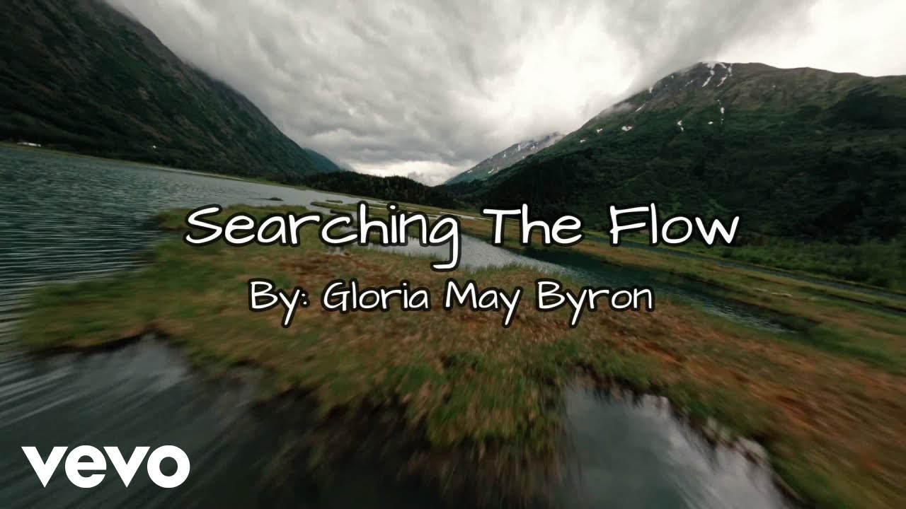 Gloria May Byron - Searching The Flow (Lyric Video)