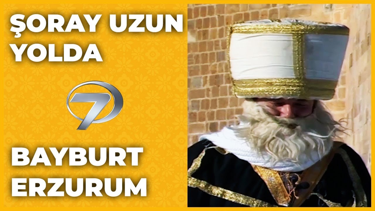 Bayburt | Erzurum - Şoray Uzun Yolda