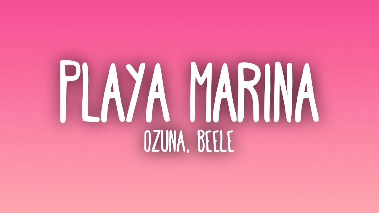 Ozuna - Playa Marina (Letra/Lyrics) ft. Beéle