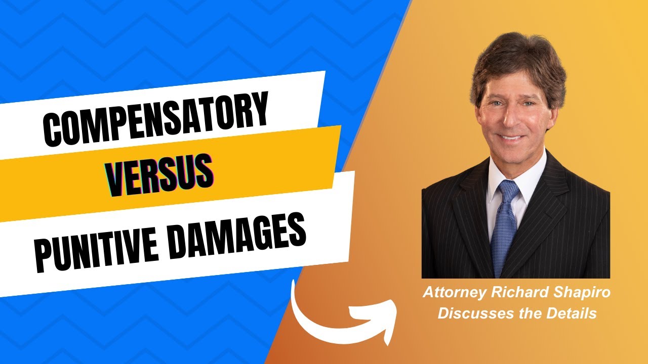 Compensatory Versus Punitive Damages: What You Need to Know