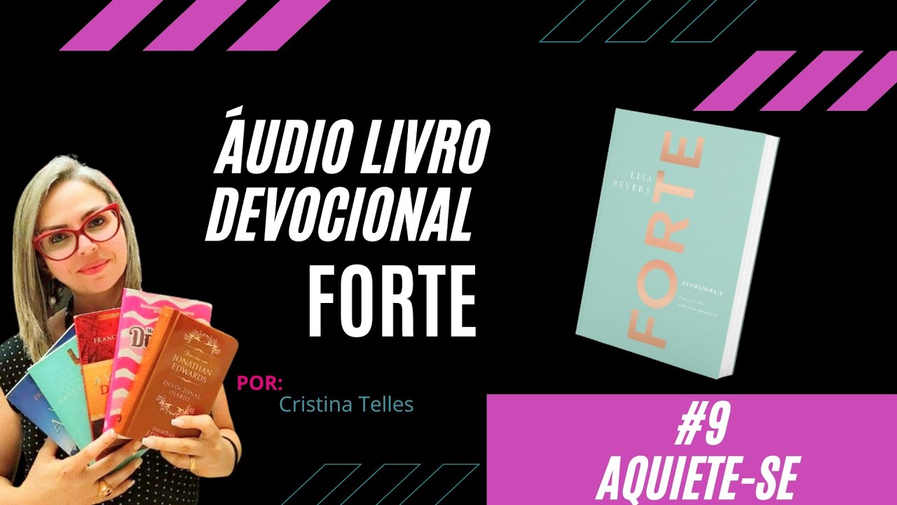 #9 Aquiete-se | &Aacute;udio Book Devocional Forte |#devocional #audiolivro #devocionalforte