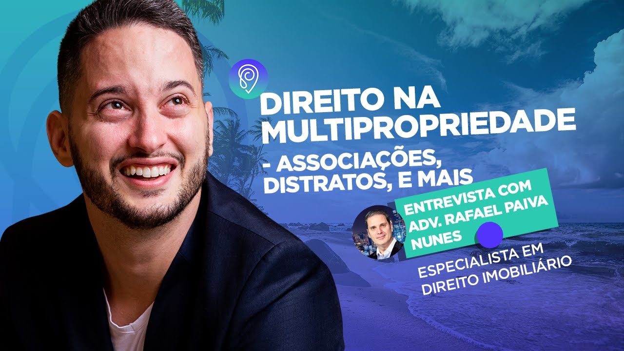 ✔TUDO SOBRE DIREITO NA MULTIPROPRIEDADE - DISTRATO, ASSOCIAÇÃO MULTIPROPRIETÁRIOS E MUITO MAIS