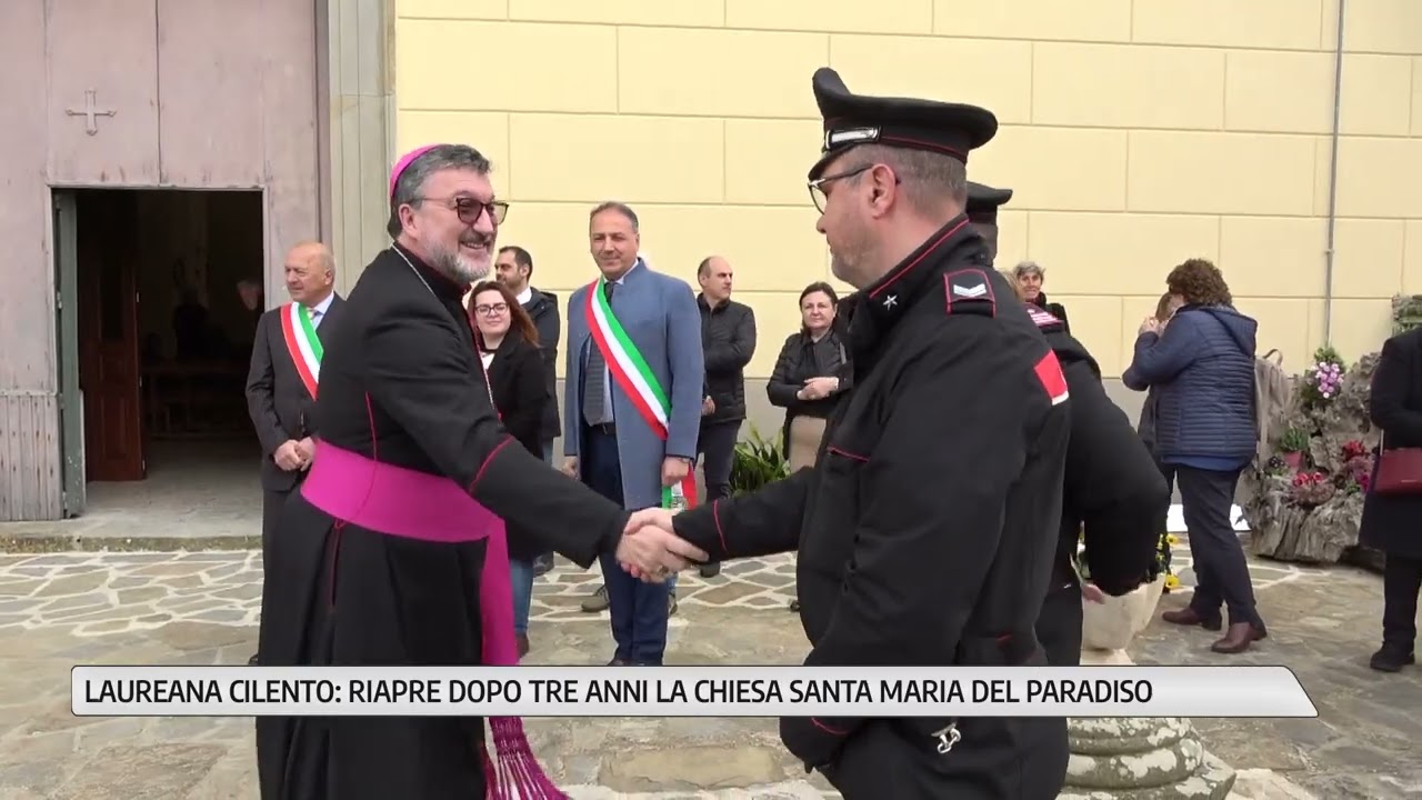 Laureana Cilento, dopo tre anni riapre la Chiesa di Santa Maria del Paradiso