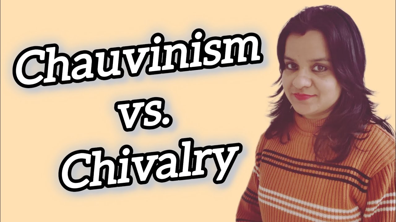 Chauvinism vs. Chivalry with meanings, examples and key difference #trending #explore #spokenenglish