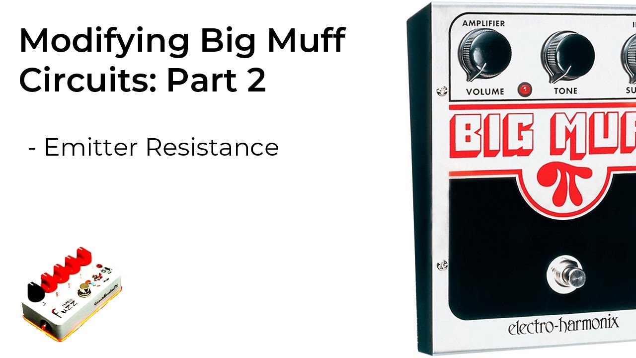 Big Muff Pi Mods Part 2 - Emitter Resistance (DBE Siberian)