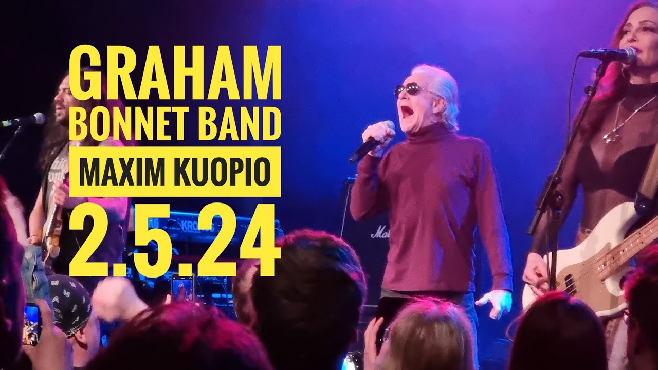 Graham Bonnet Band, Maxim Kuopio 2.5.24