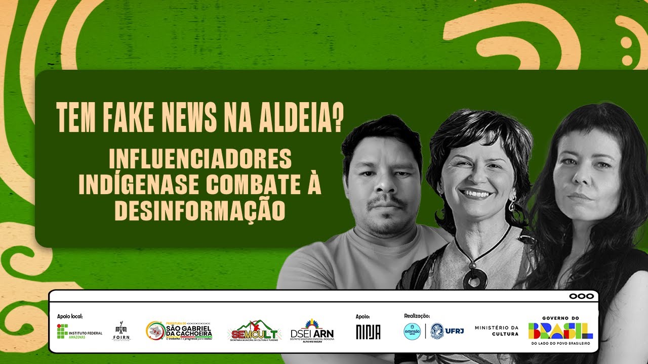 LABIC AMAZONAS  - Tem fake News na Aldeia? Influenciadores indígenas e combate à desinformação.