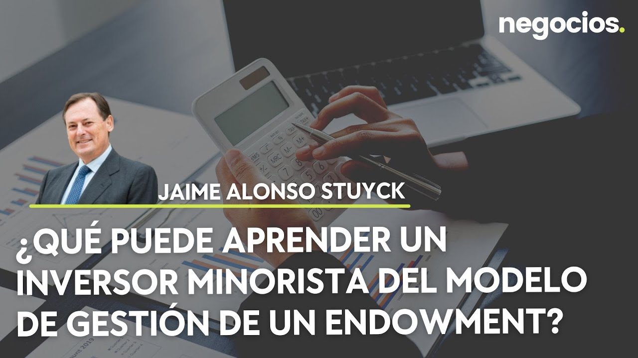 ¿Qué puede aprender un inversión minorista del modelo de gestión de un Endowment?