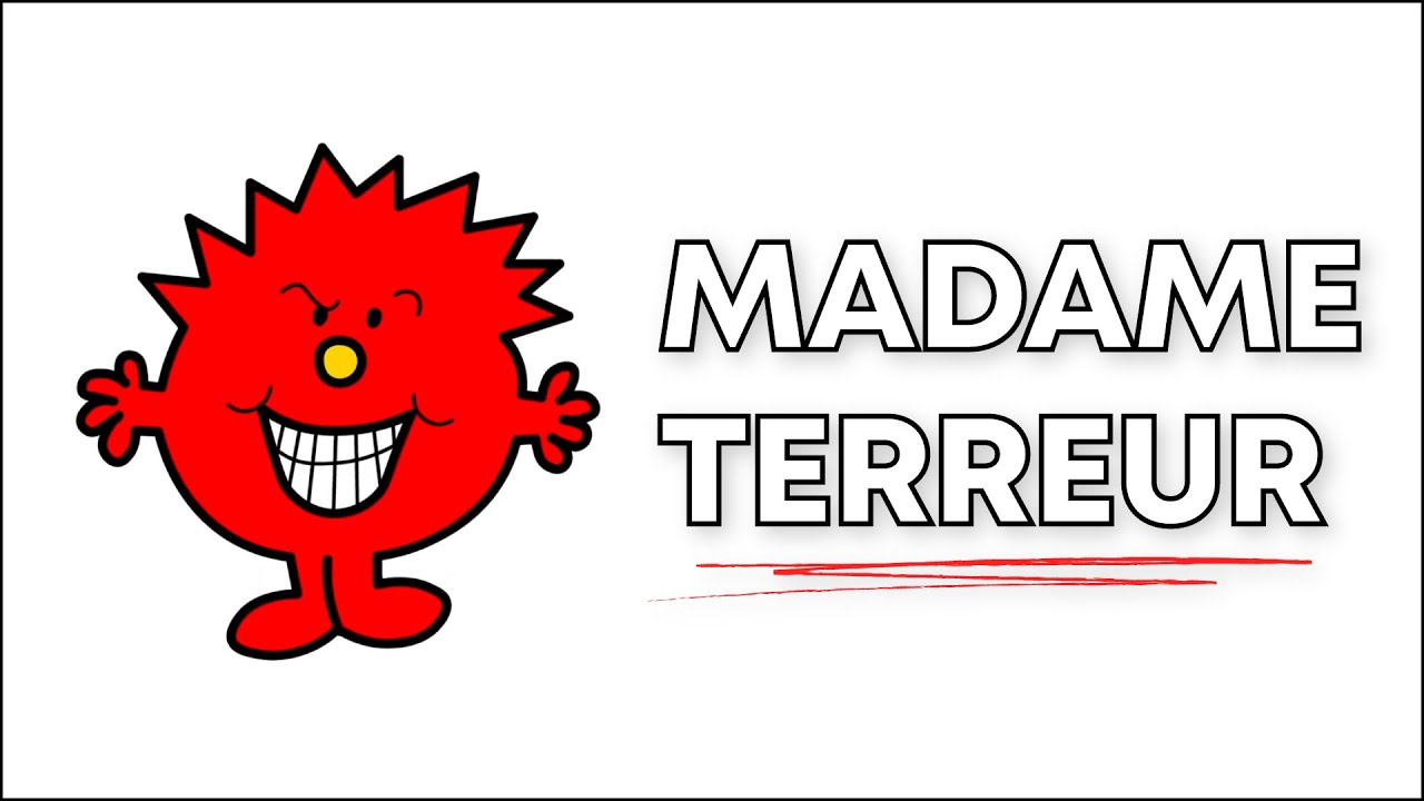 Monsieur Madame - Madame Terreur