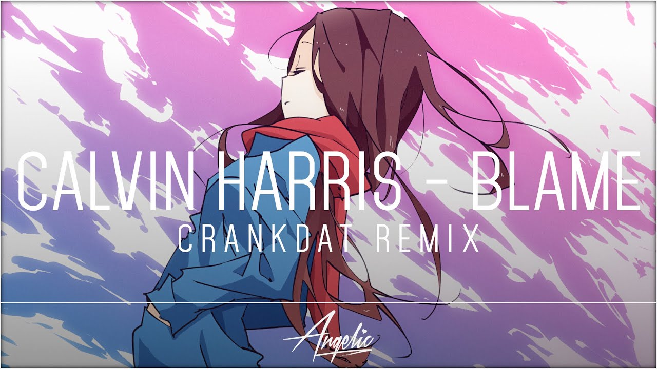 Calvin Harris - Blame (Crankdat Remix)