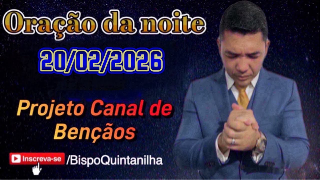 Oração da Noite 20/02/2026