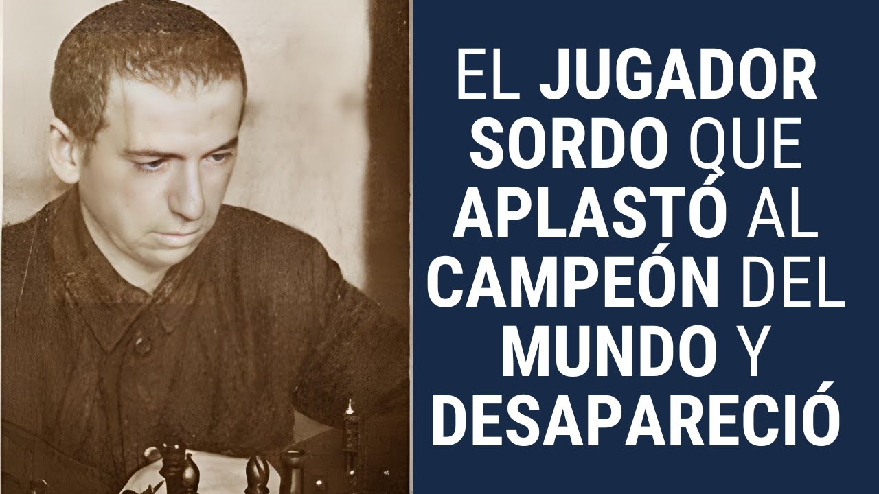 Verlinsky: El jugador sordo que ganó a Capablanca y desapareció