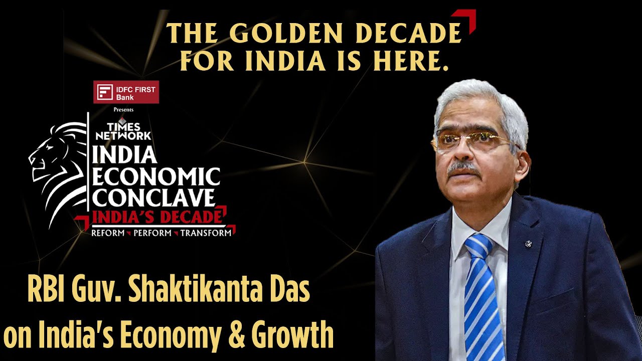 Shaktikanta Das discusses India’s economy and growth | India Economic Conclave 2021