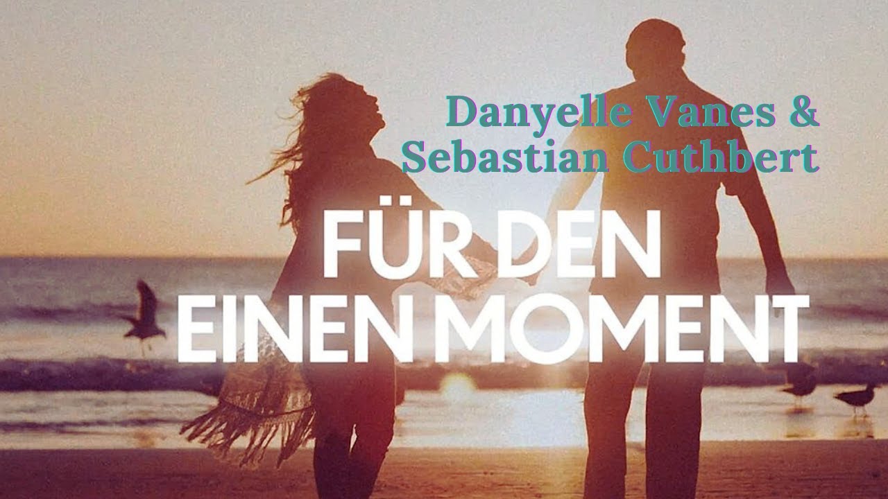 Danyelle Vanes & Sebastian Cuthbert &ndash; F&uuml;r den einen Moment (Offizielles Lyric-Video)