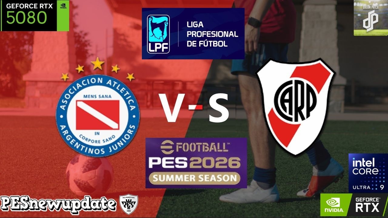 Argentinos Juniors vs River Plate🏆 |  Apertura Liga Argentina 2026 ⚽ PES Dream Patch 2026🎮