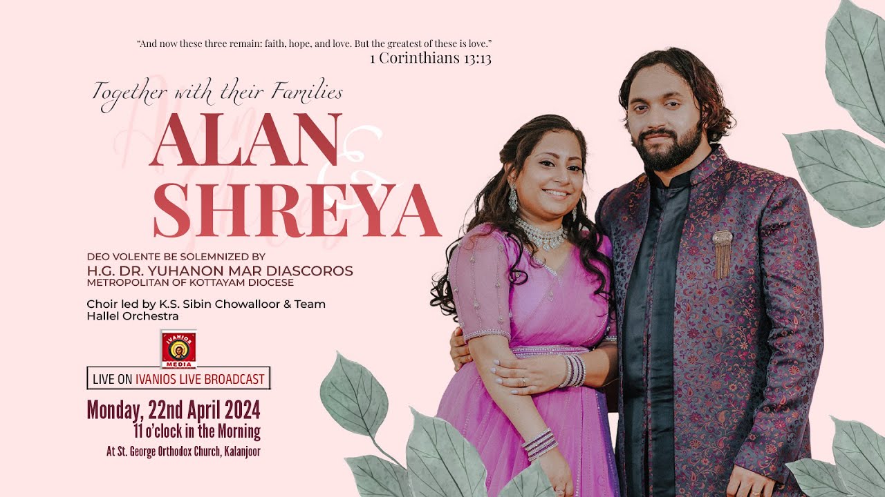 Alan weds Shreya - WEDDING CEREMONY | H.G. Dr. Yuhanon Mar Diascoros Metropolitan | LIVE.