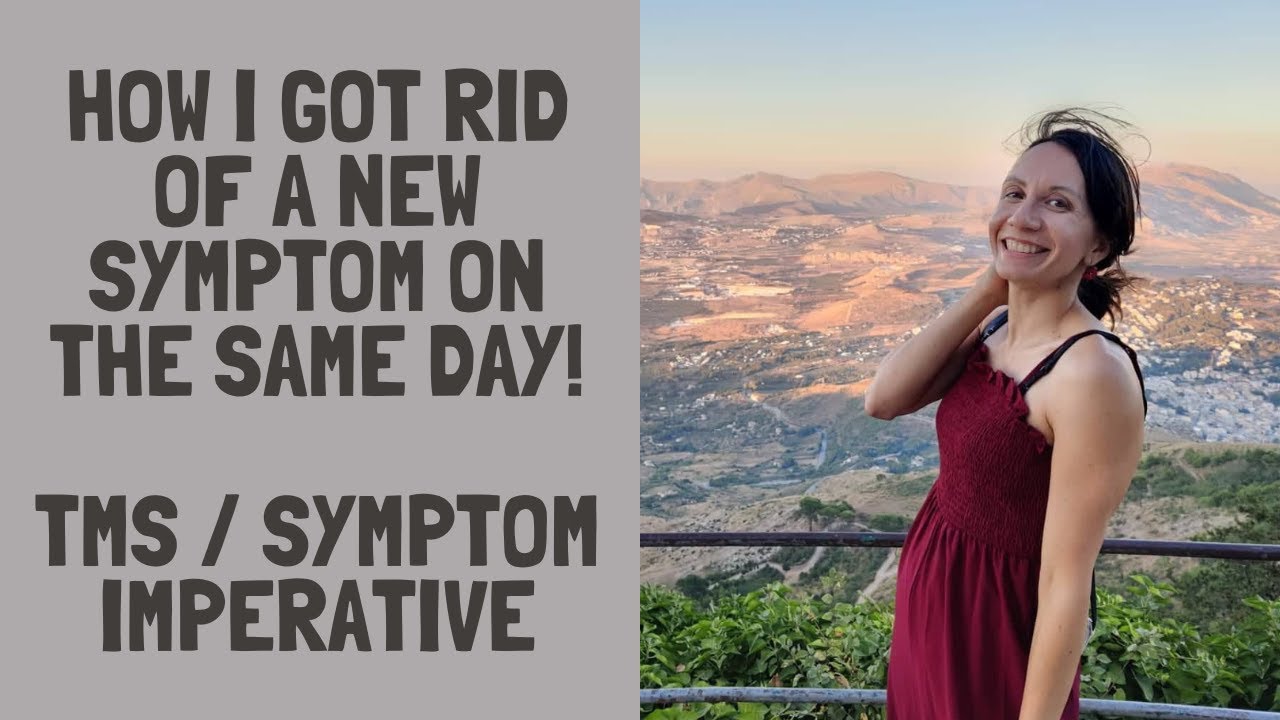 How I got rid of a new symptom fast (Symptom Imperative / TMS)