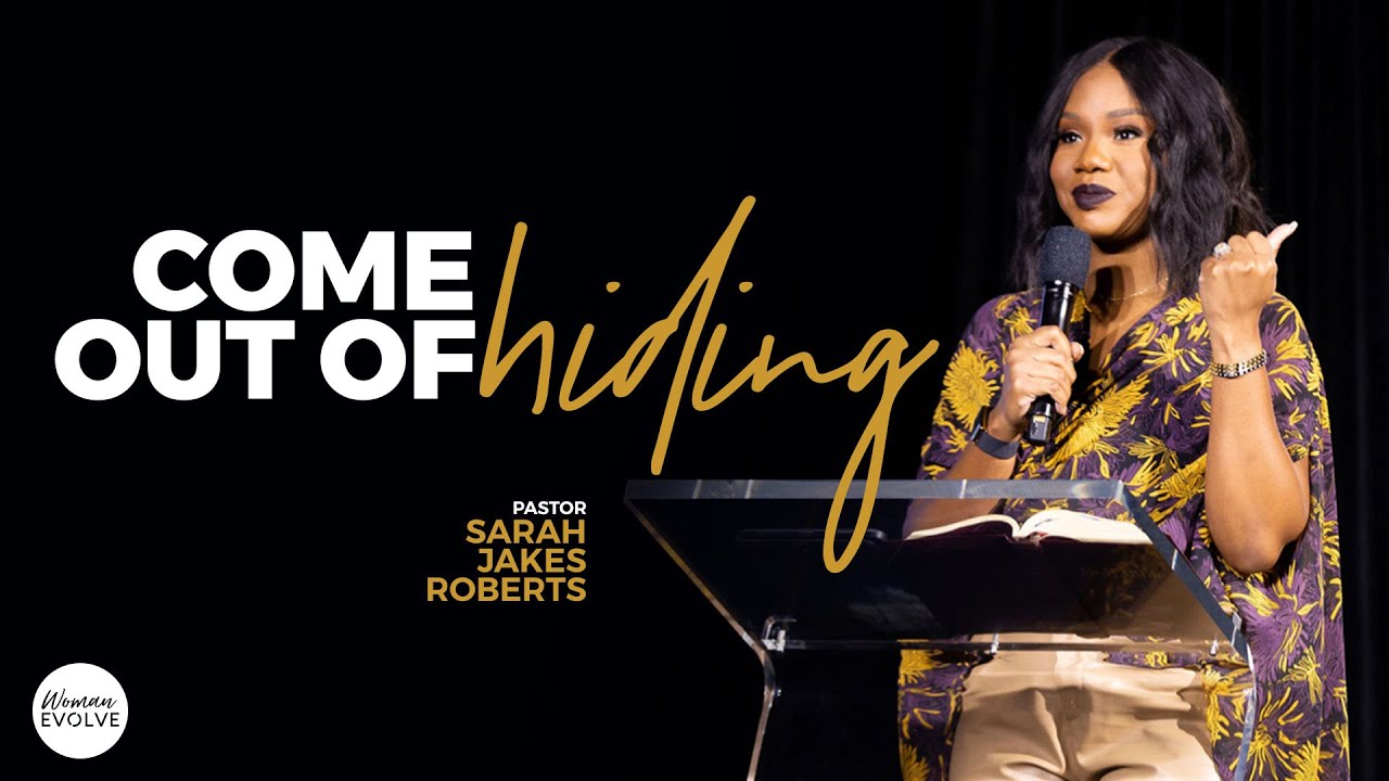 It's Time To Come Out Of Hiding | Sarah Jakes Roberts